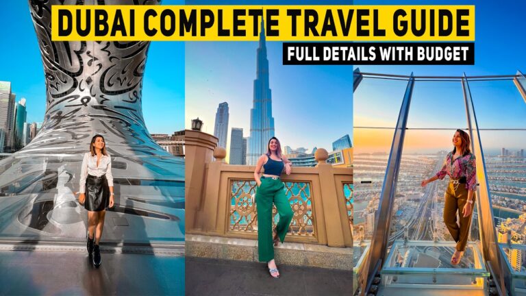 Dubai Complete Travel Guide – Budget, Visa Process, Do’s & Dont’s, Itinerary & More