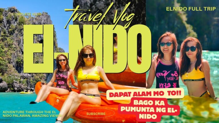 EL NIDO PALAWAN TRAVEL GUIDE VLOG | DAPAT ALAM MO ITO BAGO KA PUMUNTA